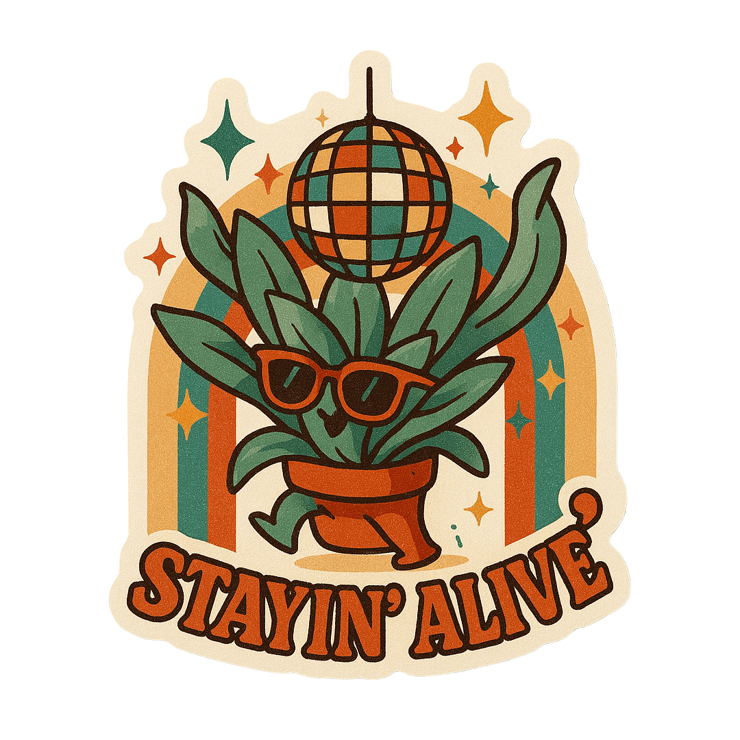 DesertScapeSucculent Stickers Die Cut Stayin' Alive v.1A Stayin' Alive Sticker
